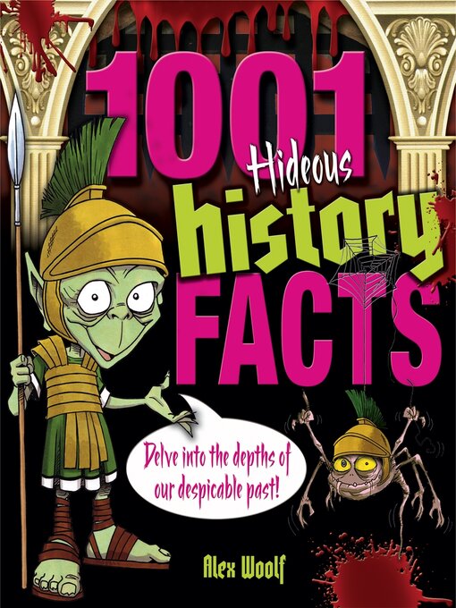 Title details for 1001 Hideous History Facts by Alex Woolf - Available